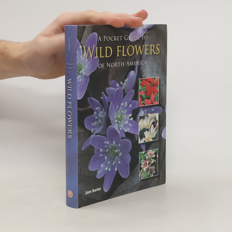 Joan Barker A Pocket Guide to the Wild Flowers of North America