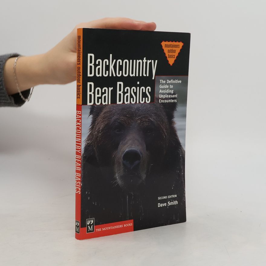Dave Smith Backcountry Bear Basics
