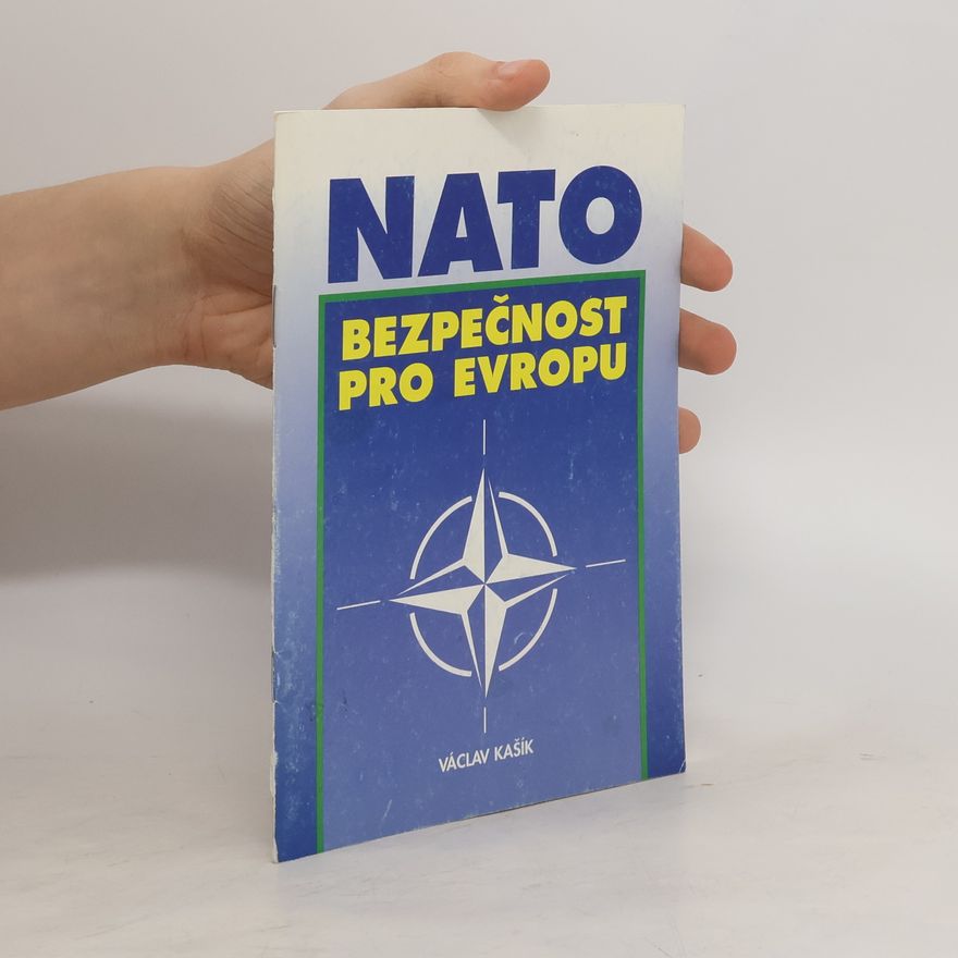 Václav Kasík NATO: bezpečnost pro Evropu