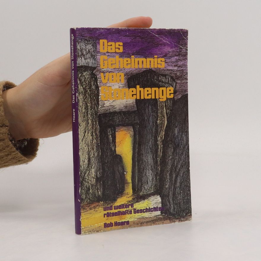 Bob Hoare Das Geheimnis von Stonehenge