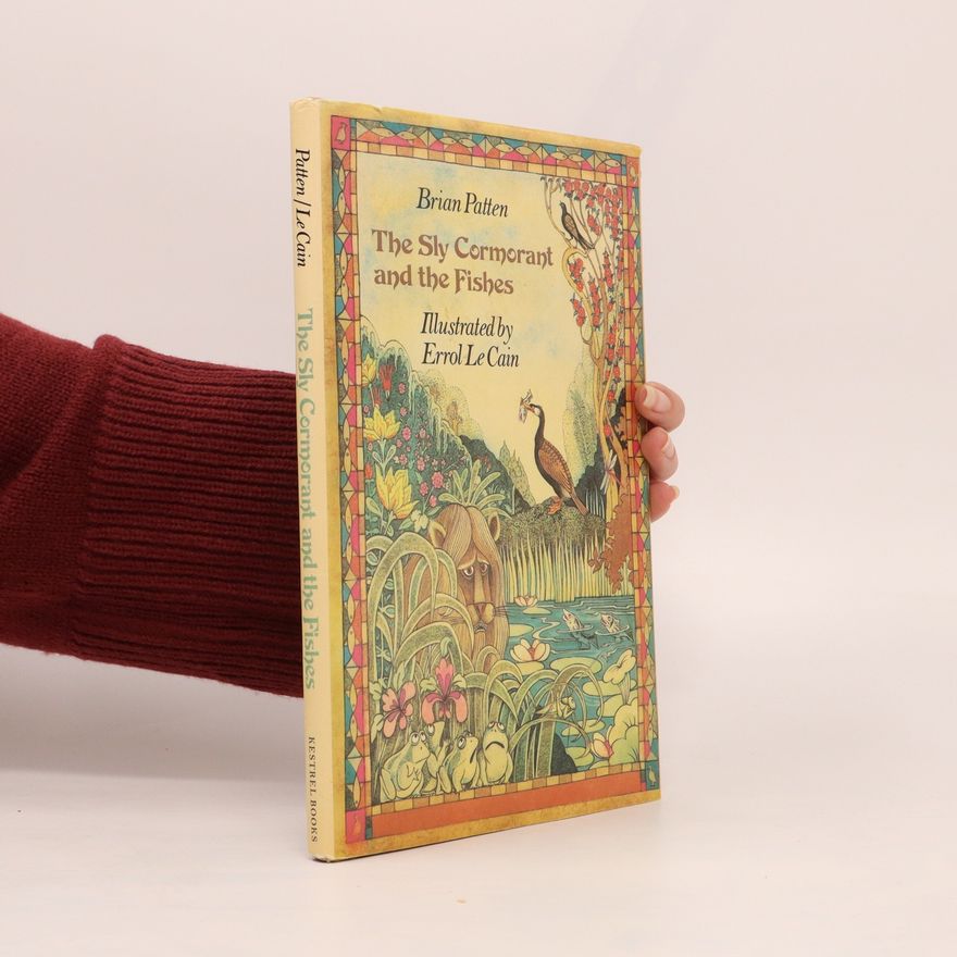 Brian Patten The sly cormorant and the fishes: New adaptations into poetry of the Aesop fables