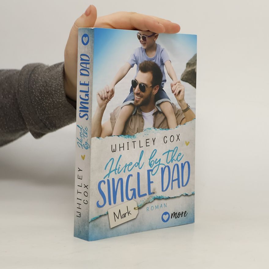 Whitley Cox Hired by the Single Dad - Mark