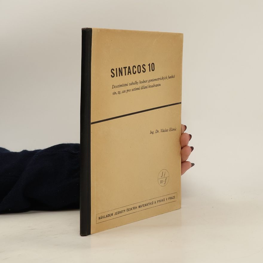 Václav Elznic SINTACOS 10. Desetimístné tabulky hodnot goniometrických funkcí