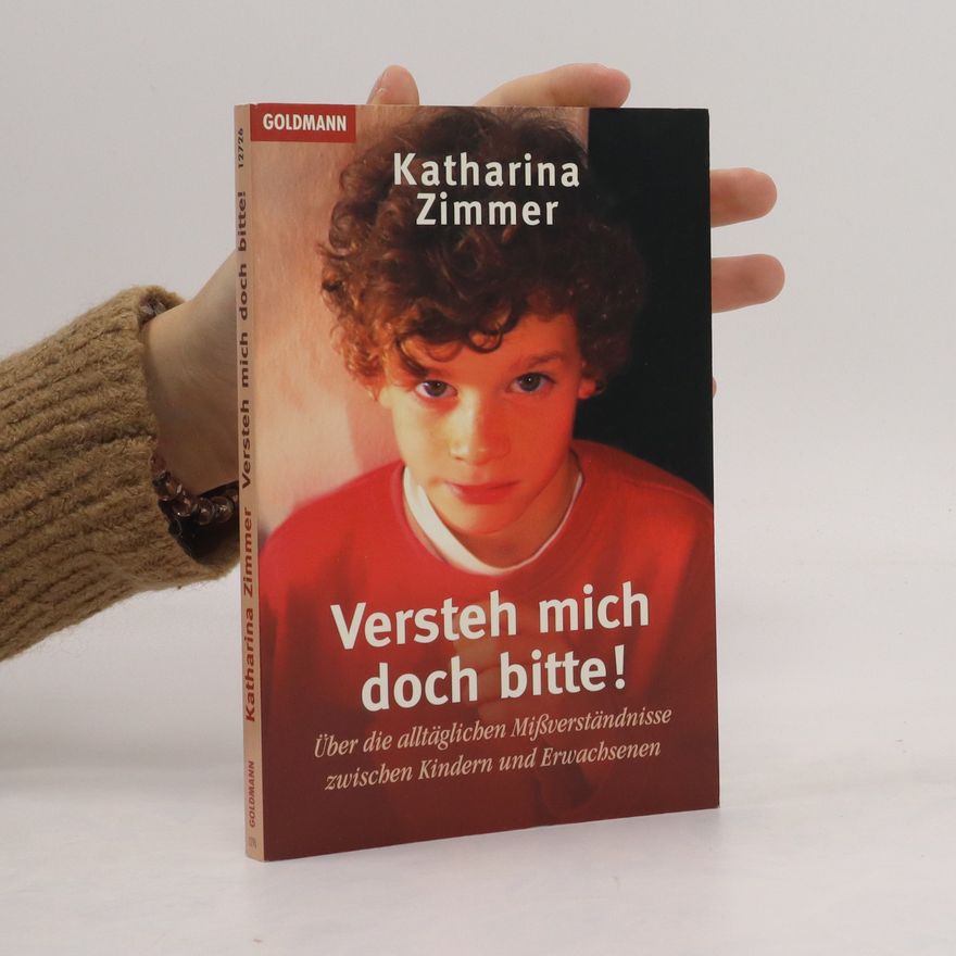Katharina Zimmer Versteh mich doch bitte!