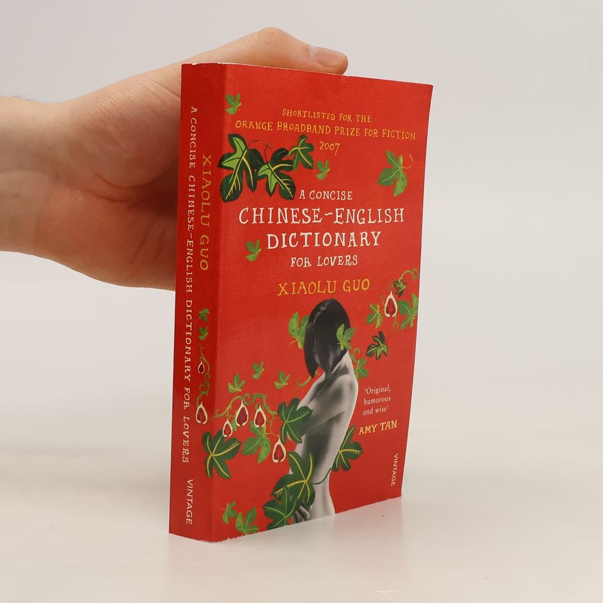 Guo Xiaolu A concise Chinese-English Dictionary for Lovers