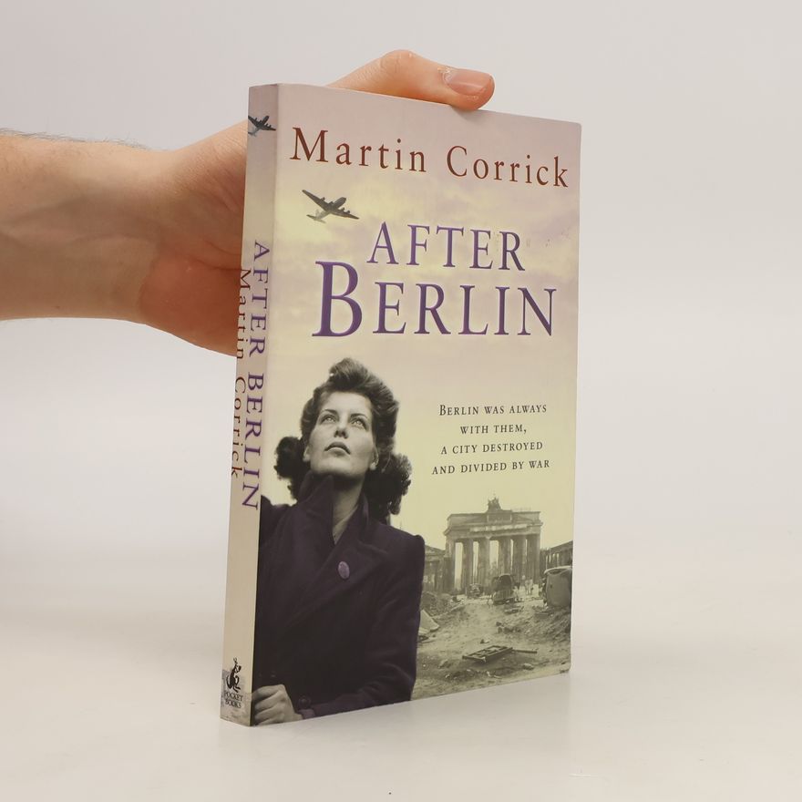 Martin Corrick After Berlin