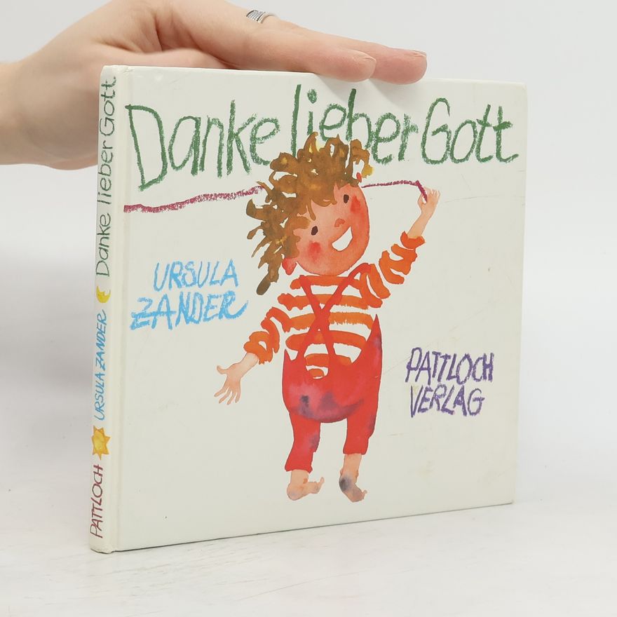 Ursula Zander Danke lieber Gott