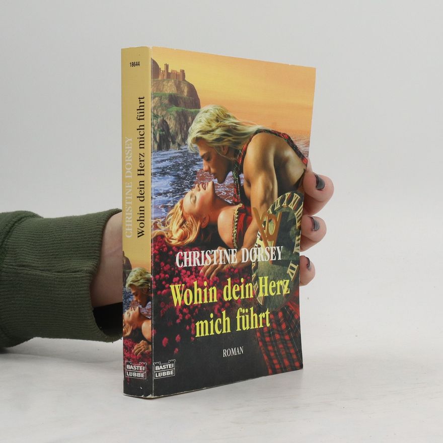 Christine Dorsey Wohin dein Herz mich führt
