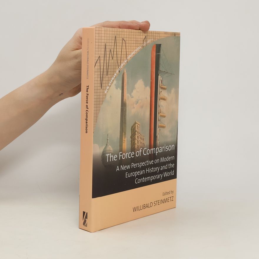 Willibald Steinmetz The Force of Comparison
