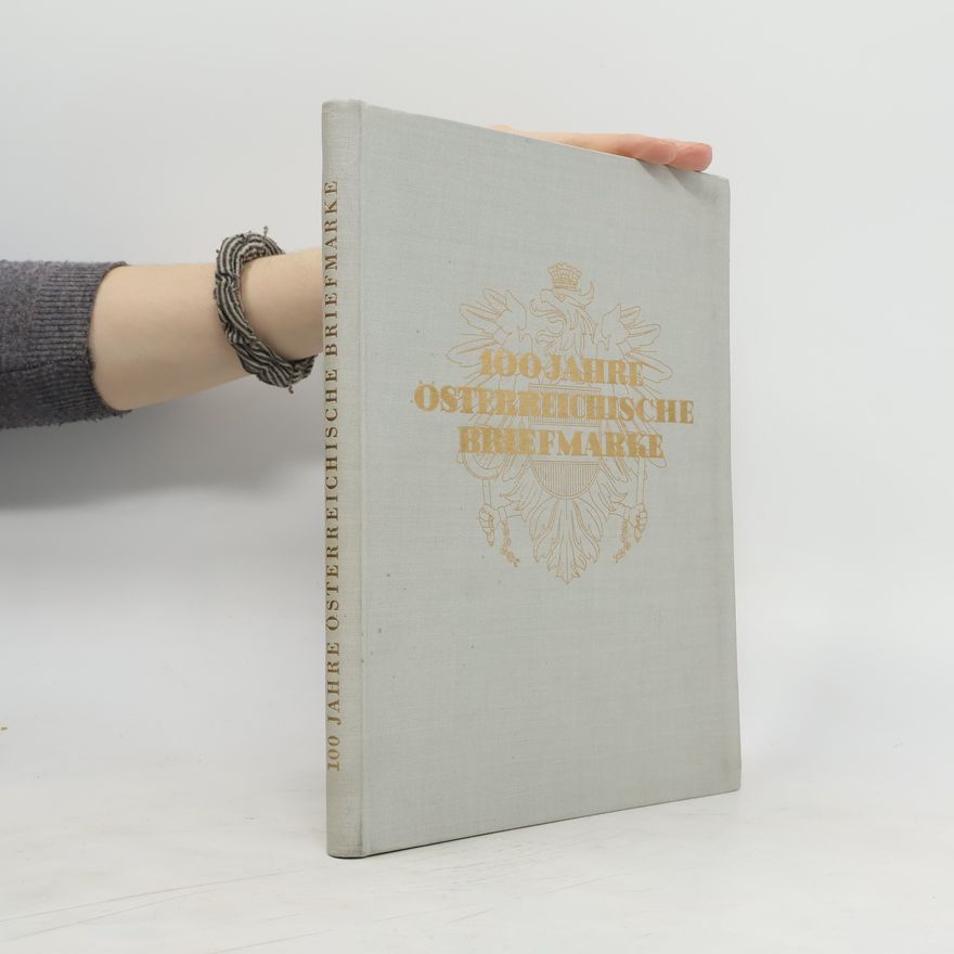 Kolektiv autorů 100 Jahre Österreichische Briefmarke