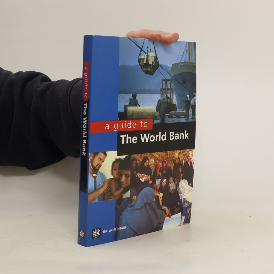 Various authors A Guide to the World Bank