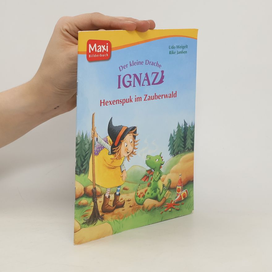 Rike Janßen Der kleine Drache Ignaz - Hexenspuk im Zauberwald
