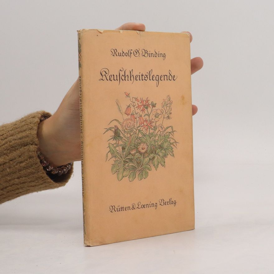 Rudolf Georg Binding Keuscheitslegende