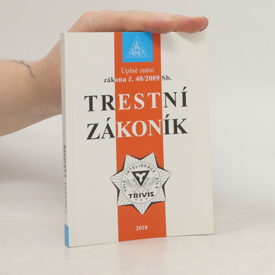 Česko Trestní zákoník (2009, novela 2009) Úplné znění zákona č. 40