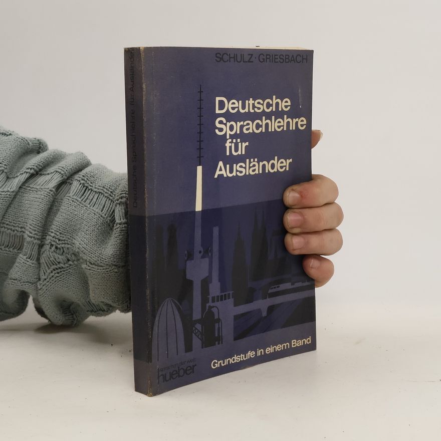 Dora Schulz Deutsche Sprachlehre für Ausländer. Grundstufe in einem Band