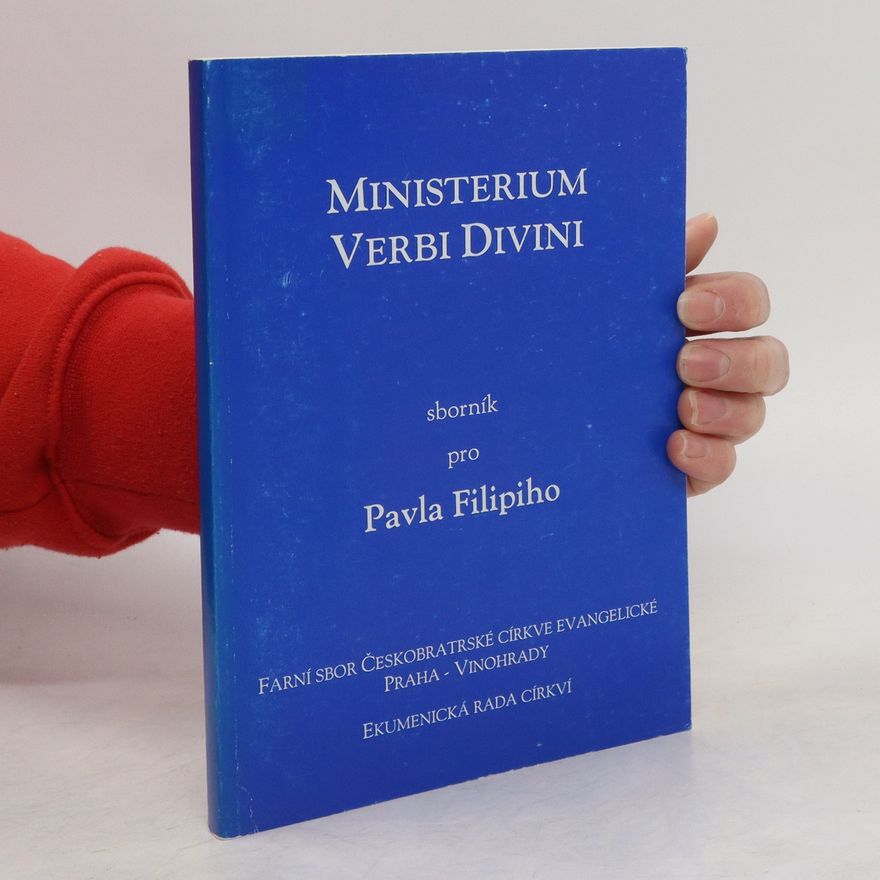 Ladislav Beneš Ministerium verbi divini. Sborník k 60. narozeninám Pavla Filipiho