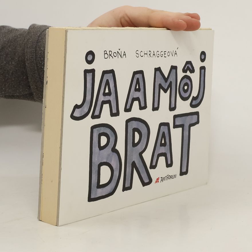 Broňa Schraggeová Ja a môj brat