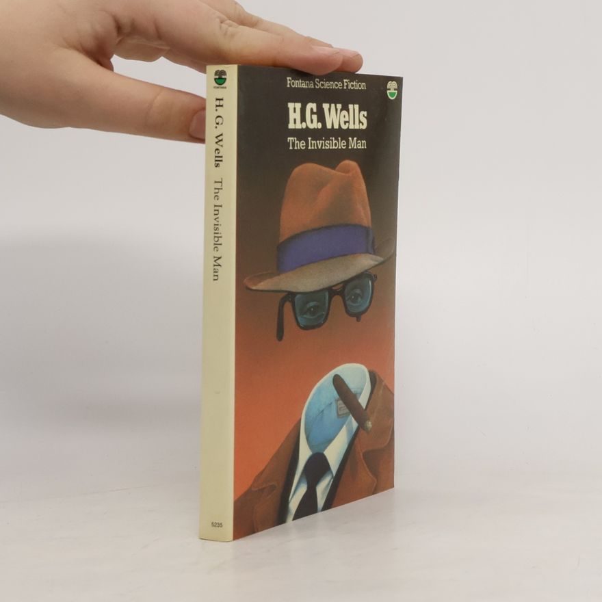 Herbert George Wells The Invisible Man - the Original 1897 Classic