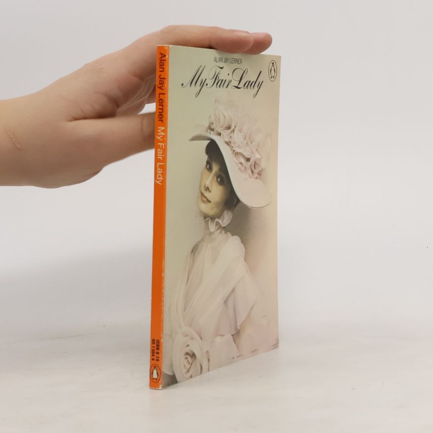Alan Jay Lerner My Fair Lady