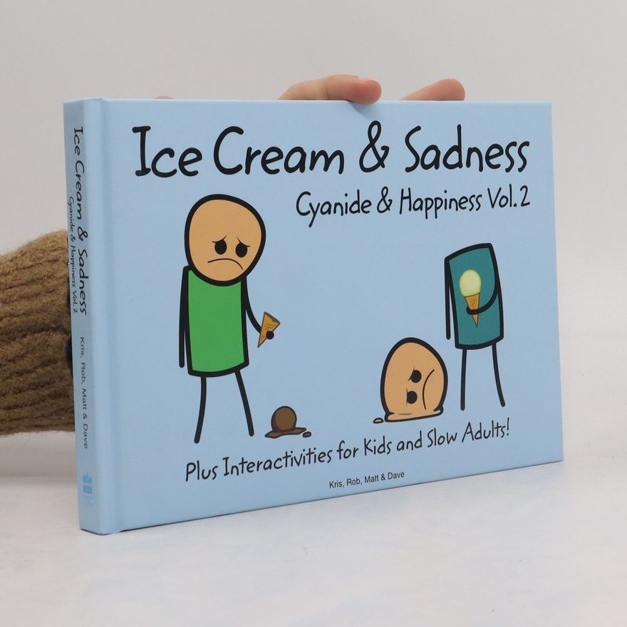 Kris Wilson Ice Cream & Sadness. Cyanide and Happiness Vol. 2
