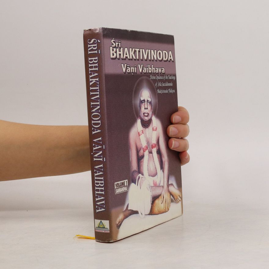 Sundarananda Vidyavinoda Bhaktivinoda Vani Vaibhava: Divine Opulence of the Teachings of Srila Bhaktivinoda Thakura