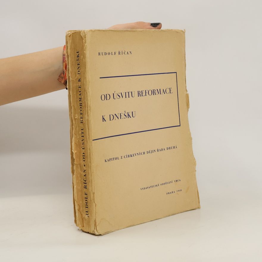 Rudolf Říčan Od úsvitu reformace k dnešku