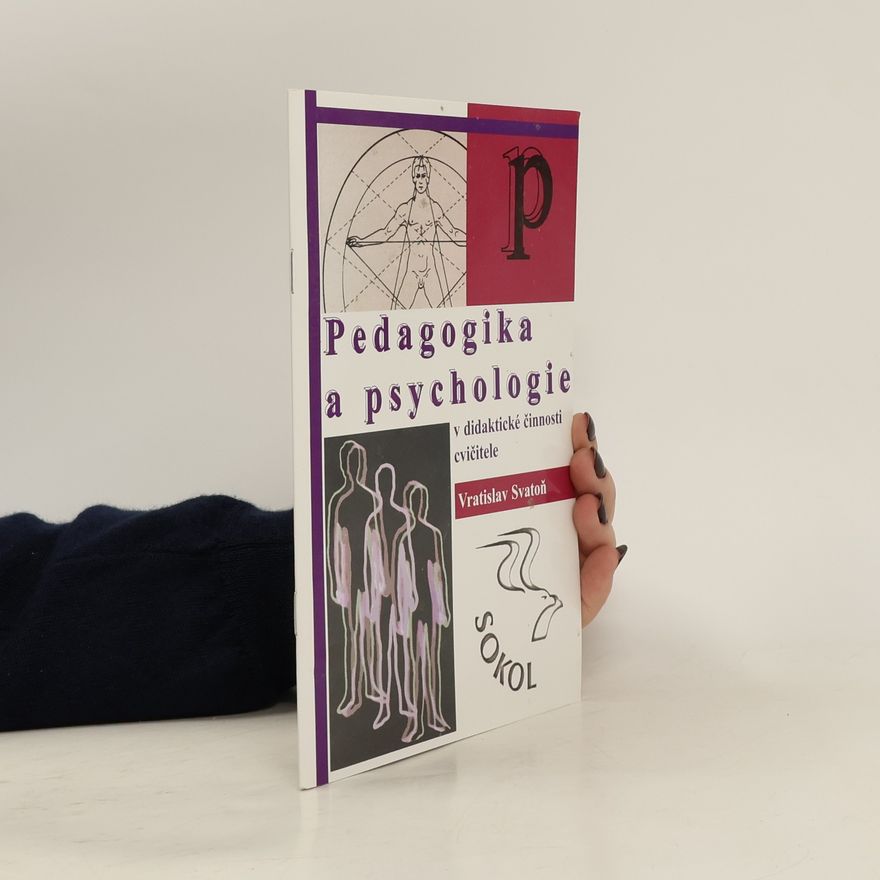 Vratislav Svatoň Pedagogika a psychologie v didaktické činnosti cvičitele