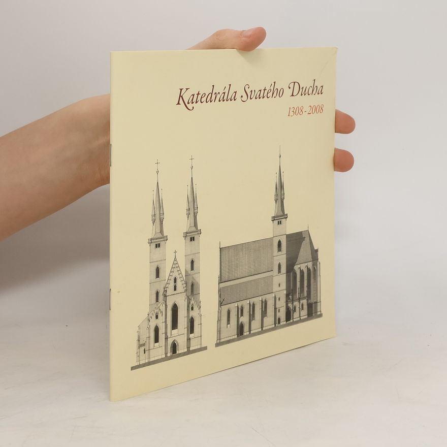Ludmila Hovorková Katedrála Svatého Ducha 1308-2008