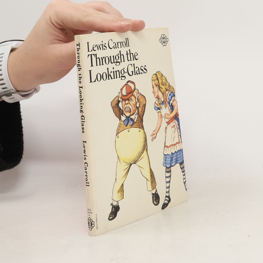 Lewis Carroll Through the Looking-Glass