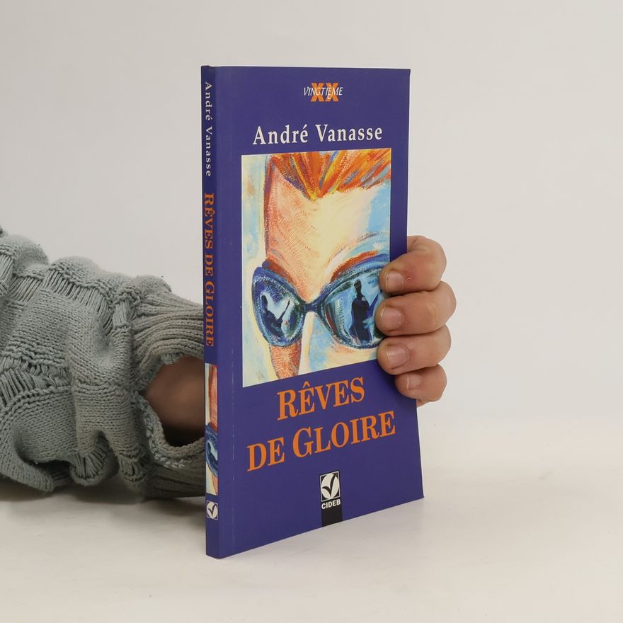 André Vanasse Rêves de gloire. Con audiocassetta. Per le Scuole superiori