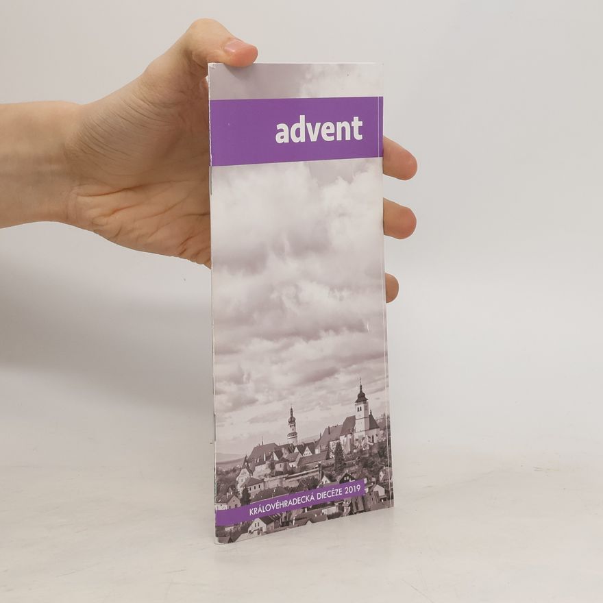 Kolektiv autorů Advent. Královéhradecká diecéze 2019