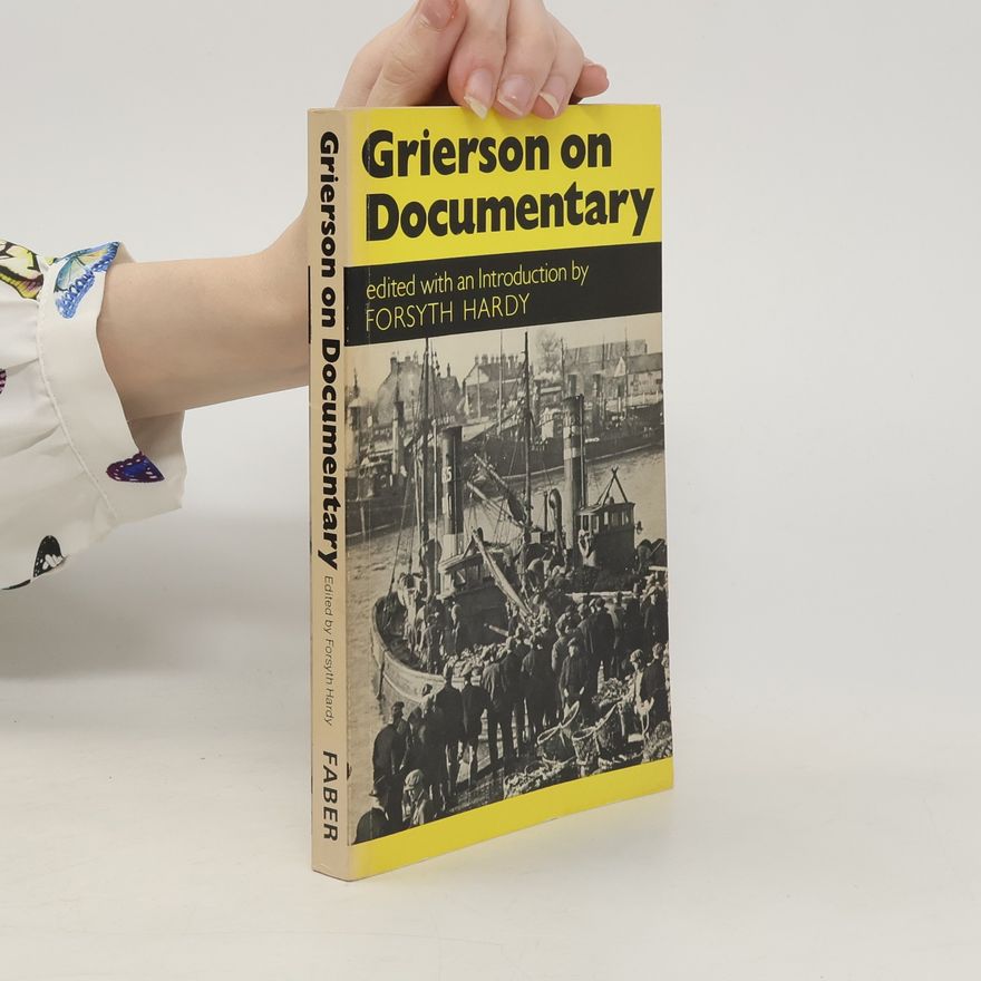 John Grierson Grierson on Documentary