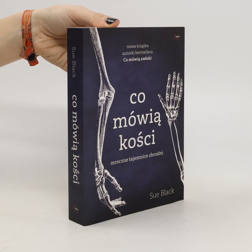 Sue Black Co mówią kości