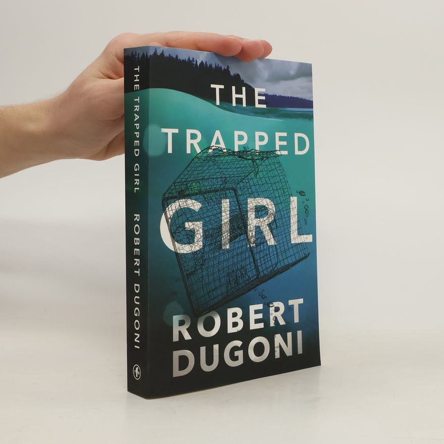 Robert Dugoni The Trapped Girl