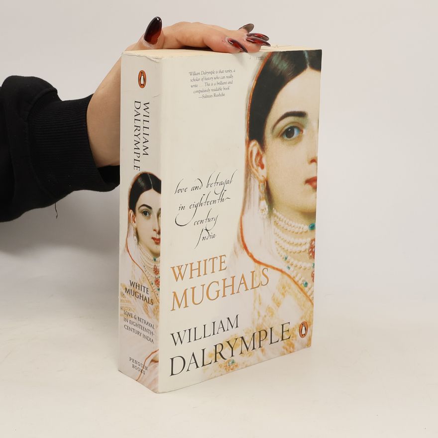 William Dalrymple White Mughals