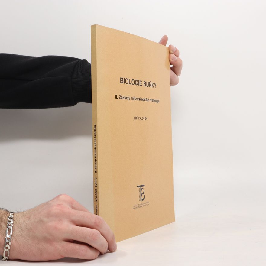 Jiří Paleček Biologie buňky II. Základy mikroskopické histologie