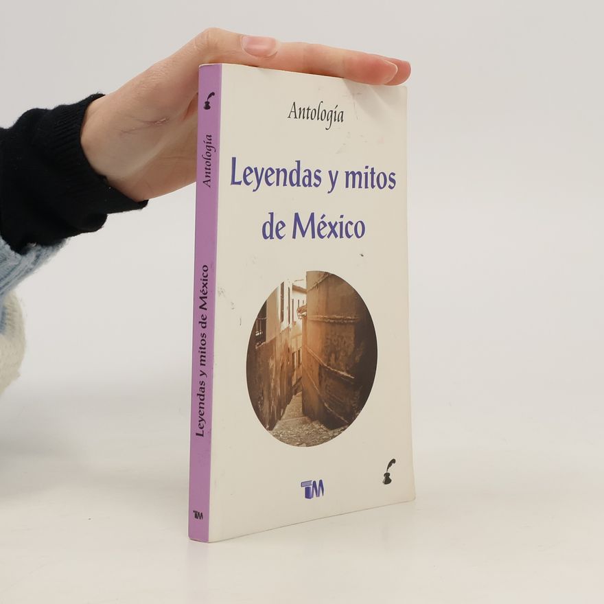 Kolektiv autorů Leyendas y mitos de México