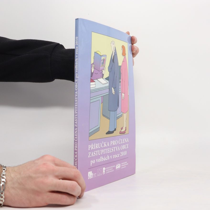 Various authors Příručka pro člena zastupitelstva obce po volbách v roce 2010