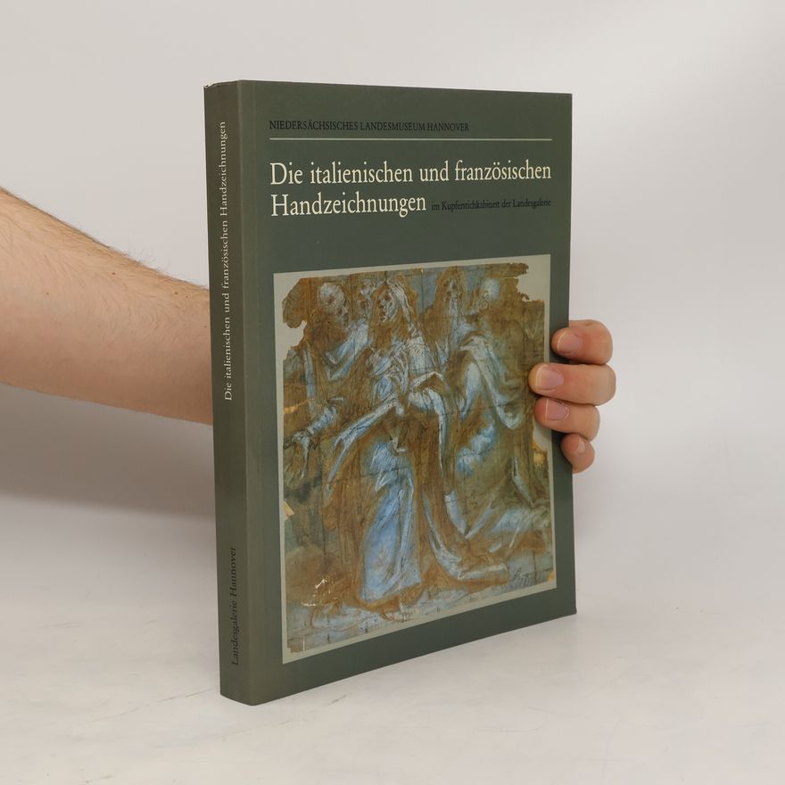 Meinolf Trudzinski Die italienischen und französischen Handzeichnungen im Kupferstichkabinett der Landesgalerie