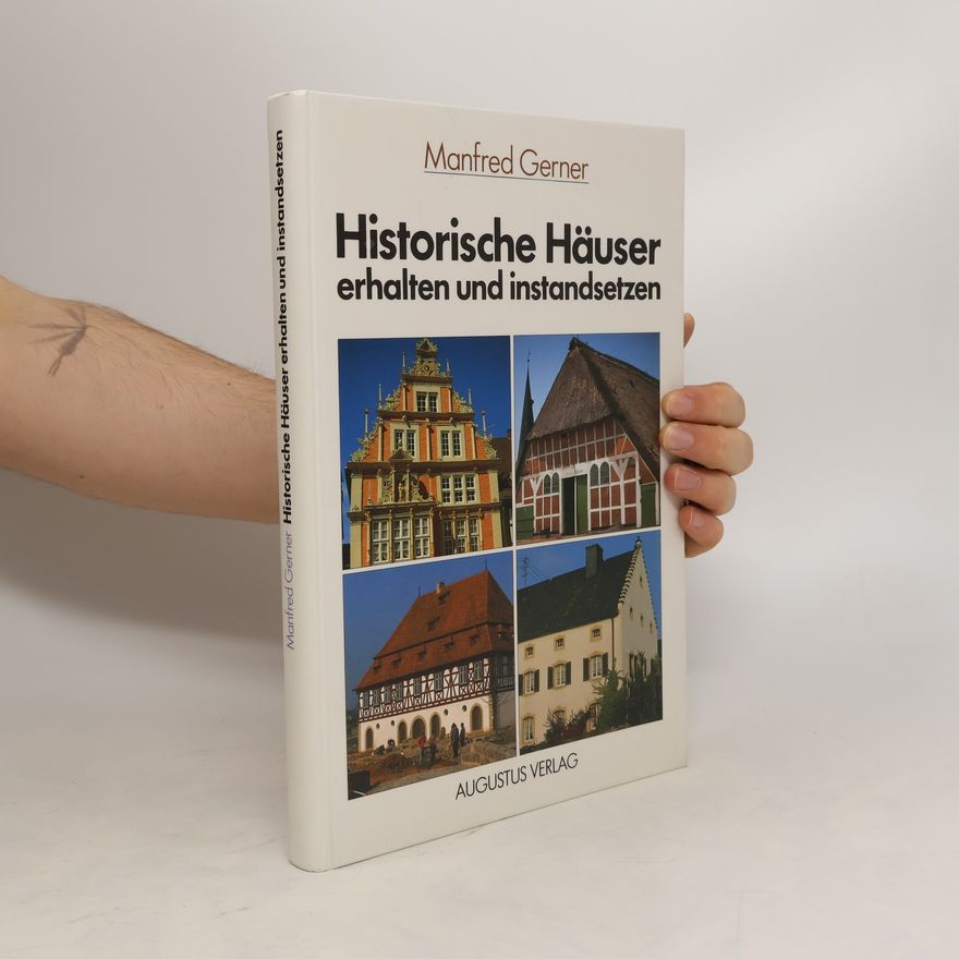 Manfred Gerner Historische Häuser erhalten und instandsetzen