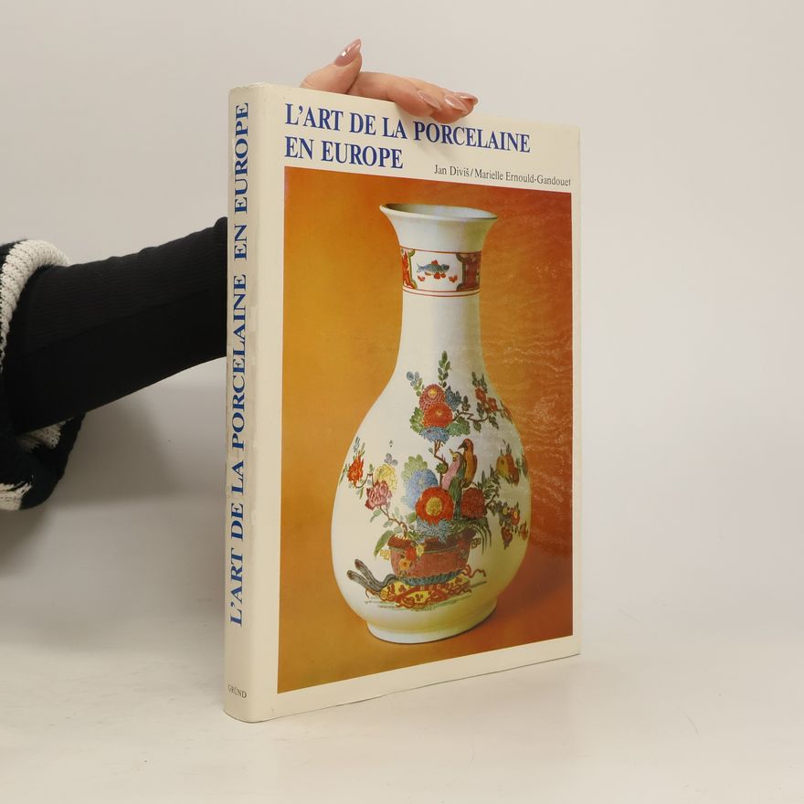 Kolektiv autorů L' art de la porcelaine en Europe