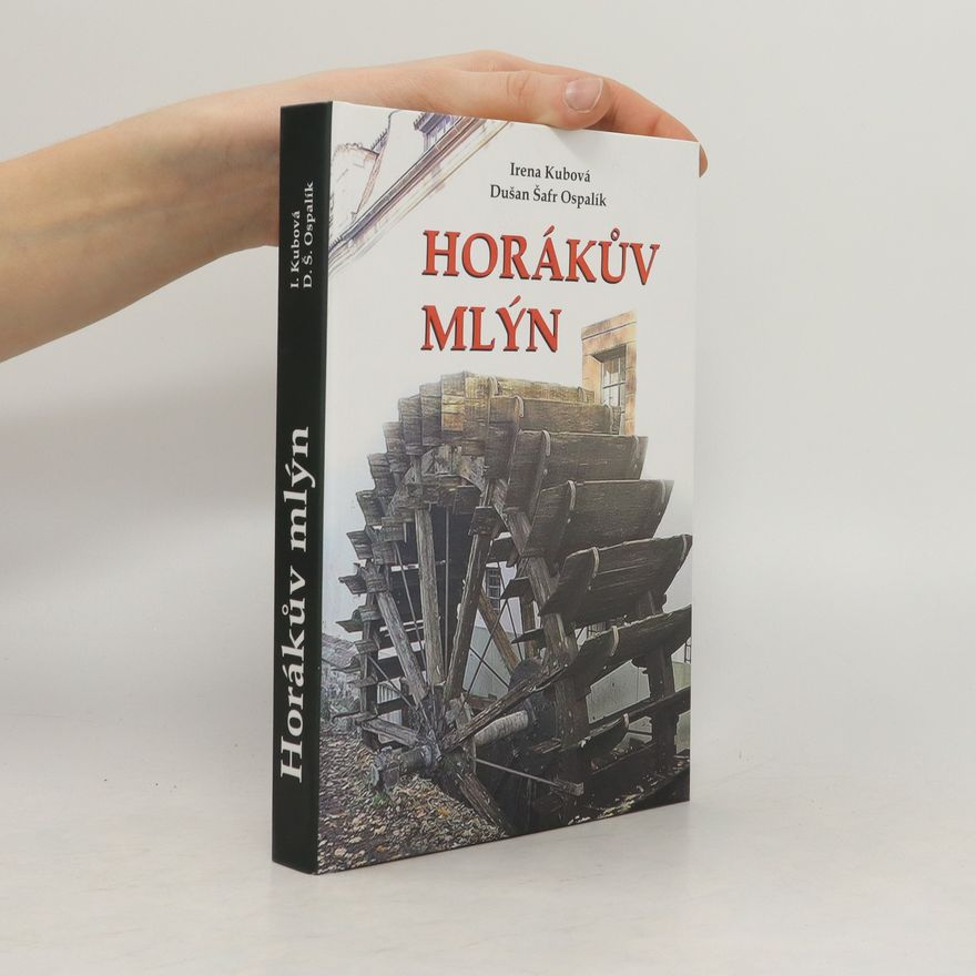 Irena Kubová Horákův mlýn