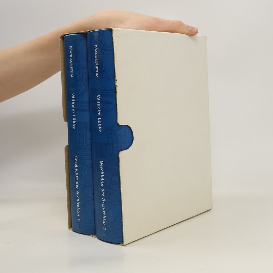 Wilhelm Lübke Geschichte der Architektur 1-2