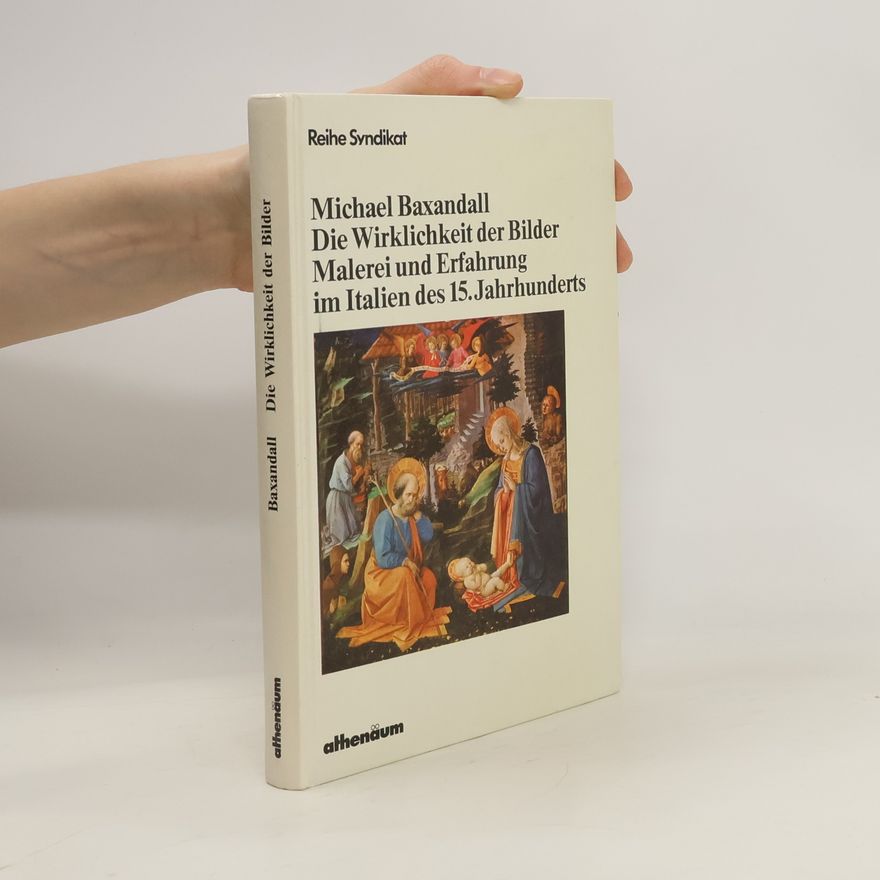 Michael Baxandall Die Wirklichkeit der Bilder