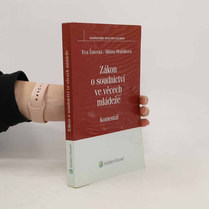 Milana Hrušáková Zákon o soudnictví ve věcech mládeže. Komentář