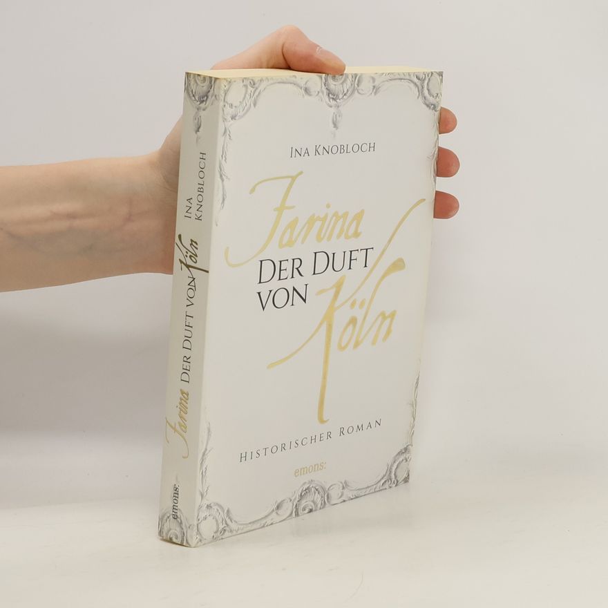 Ina Knobloch Farina - der Duft von Köln