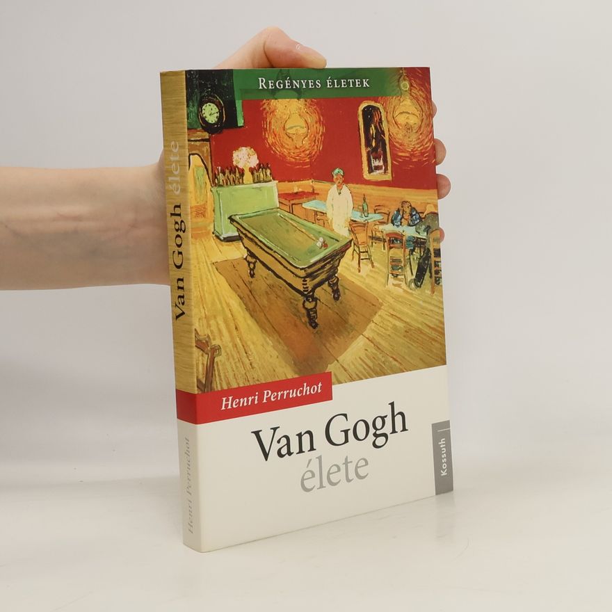 Henri Perruchot Van Gogh élete