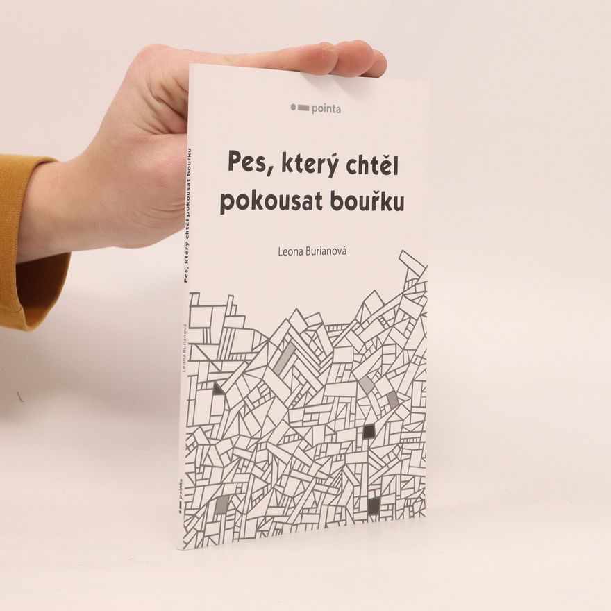 Leona Burianová Pes, který chtěl pokousat bouřku