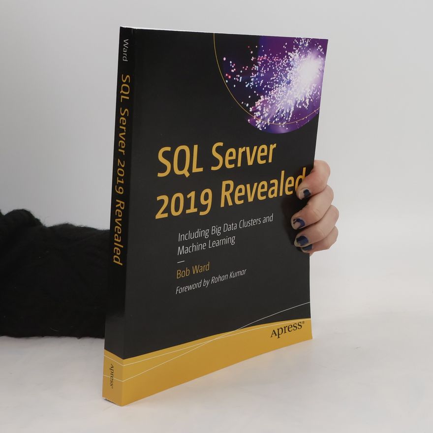 Bob Ward SQL Server 2019 Revealed