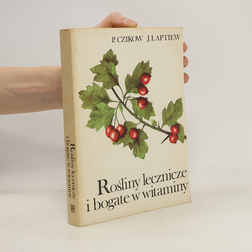 J. Łaptiew Rośliny lecznicze i bogate w witaminy